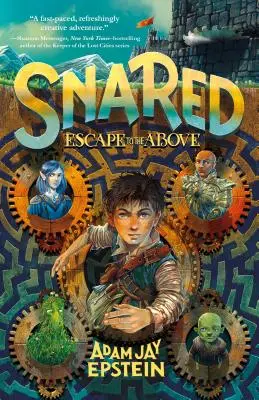 Intrappolati: Fuga verso l'alto - Snared: Escape to the Above