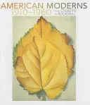Moderni americani 1910-1960 - da O'Keeffe a Rockwell - American Moderns 1910-1960 - from O'Keeffe to Rockwell