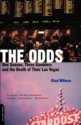 Le probabilità: una stagione, tre giocatori d'azzardo e la morte della loro Las Vegas - The Odds: One Season, Three Gamblers, and the Death of Their Las Vegas