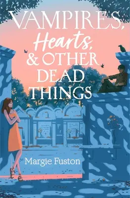 Vampiri, cuori e altre cose morte - Vampires, Hearts & Other Dead Things