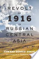 La rivolta del 1916 in Asia centrale russa - The Revolt of 1916 in Russian Central Asia