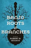 Radici e rami del banjo - Banjo Roots and Branches