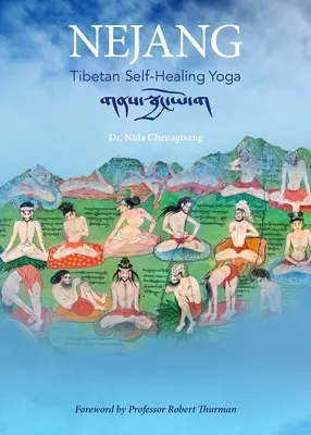 Nejang: Lo yoga tibetano dell'autoguarigione - Nejang: Tibetan Self-Healing Yoga