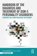 Manuale di diagnosi e trattamento dei disturbi di personalità Dsm-5: Valutazione, concettualizzazione del caso e trattamento, terza edizione - Handbook of Diagnosis and Treatment of Dsm-5 Personality Disorders: Assessment, Case Conceptualization, and Treatment, Third Edition