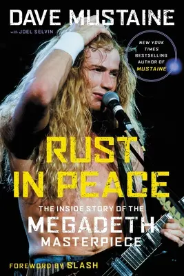 Rust in Peace: La storia interna del capolavoro dei Megadeth - Rust in Peace: The Inside Story of the Megadeth Masterpiece