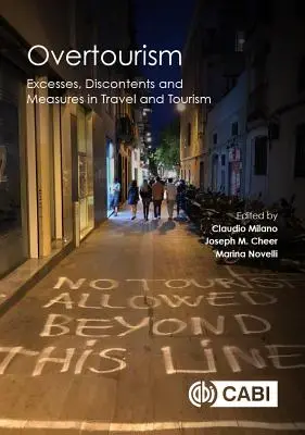 L'overtourism: Eccessi, malcontenti e misure nei viaggi e nel turismo - Overtourism: Excesses, Discontents and Measures in Travel and Tourism