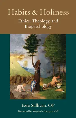 Abitudini e santità: Etica, teologia e biopsicologia - Habits and Holiness: Ethics, Theology, and Biopsychology