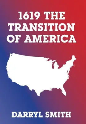 1619: la transizione dell'America - 1619 the Transition of America