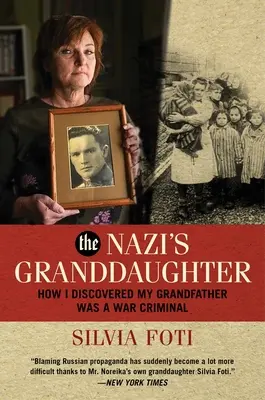 La nipote del nazista: Come ho scoperto che mio nonno era un criminale di guerra - The Nazi's Granddaughter: How I Discovered My Grandfather Was a War Criminal