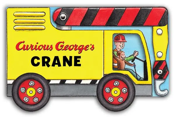 La gru di Curioso George (Libri da tavolo a forma di Mini Movers) - Curious George's Crane (Mini Movers Shaped Board Books)