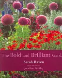 Il giardino audace e brillante - The Bold & Brilliant Garden