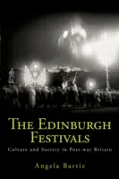 I festival di Edimburgo: Cultura e società nella Gran Bretagna del dopoguerra - The Edinburgh Festivals: Culture and Society in Post-War Britain