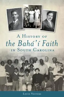 Storia della fede bah nella Carolina del Sud - A History of the Bah' Faith in South Carolina