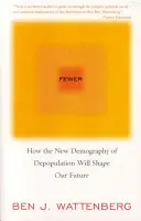Meno: Come la nuova demografia dello spopolamento modellerà il nostro futuro - Fewer: How the New Demography of Depopulation Will Shape Our Future