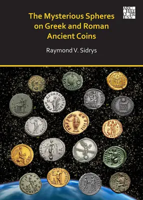Le sfere misteriose sulle monete antiche greche e romane - The Mysterious Spheres on Greek and Roman Ancient Coins