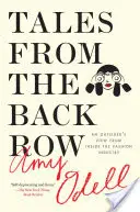 Racconti dall'ultima fila: Uno sguardo esterno dall'interno dell'industria della moda - Tales from the Back Row: An Outsider's View from Inside the Fashion Industry