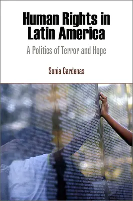 Diritti umani in America Latina: Una politica di terrore e speranza - Human Rights in Latin America: A Politics of Terror and Hope