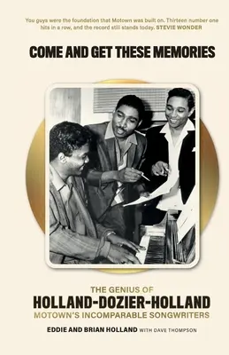 Vieni a prendere questi ricordi - Il genio di Holland-Dozier-Holland, gli incomparabili cantautori della Motown - Come and Get These Memories - The Genius of Holland-Dozier-Holland, Motown's Incomparable Songwriters