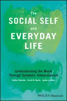 Il sé sociale e la vita quotidiana: Comprendere il mondo attraverso l'interazionismo simbolico - The Social Self and Everyday Life: Understanding the World Through Symbolic Interactionism
