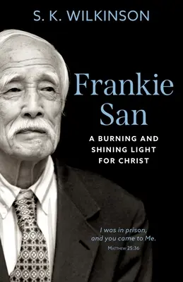 Frankie San: Una luce ardente e splendente per Cristo - Frankie San: A Burning and Shining Light for Christ