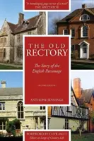 Old Rectory - La storia della canonica inglese - Old Rectory - The Story of the English Parsonage