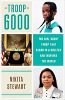 Troop 6000 - Come un gruppo di scout senzatetto ha ispirato il mondo - Troop 6000 - How a Group of Homeless Girl Scouts Inspired the World