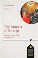 Il paradosso della figliolanza - La cristologia nell'epistola agli Ebrei - The Paradox of Sonship - Christology in the Epistle to the Hebrews