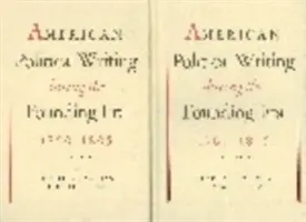 Scritti politici americani durante l'epoca della fondazione: 1760-1805 - American Political Writing During the Founding Era: 1760-1805
