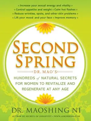 La seconda primavera: Le centinaia di segreti naturali del Dr. Mao per le donne per rivitalizzarsi e rigenerarsi a qualsiasi età - Second Spring: Dr. Mao's Hundreds of Natural Secrets for Women to Revitalize and Regenerate at Any Age