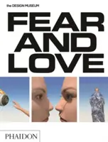 Paura e amore: Reazioni a un mondo complesso: Mostra inaugurale del Design Museum - Fear & Love: Reactions to a Complex World: The Design Museum Opening Exhibition