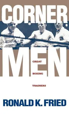 Uomini d'angolo: Grandi allenatori di boxe - Corner Men: Great Boxing Trainers