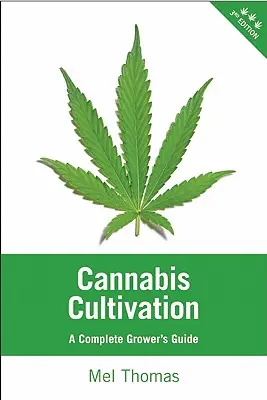 Coltivazione della cannabis: Guida completa per il coltivatore - Cannabis Cultivation: A Complete Grower's Guide