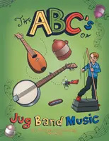 L'Abc della musica per Jug Band - The Abc's of Jug Band Music
