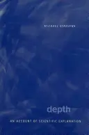 Profondità: Un resoconto della spiegazione scientifica - Depth: An Account of Scientific Explanation