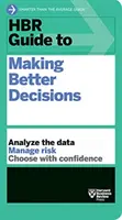 Guida HBR per prendere decisioni migliori - HBR Guide to Making Better Decisions
