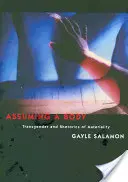 Assumere un corpo: Transgender e retorica della materialità - Assuming a Body: Transgender and Rhetorics of Materiality