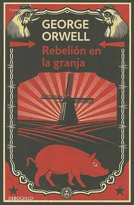 Rebelin En La Granja / La fattoria degli animali - Rebelin En La Granja / Animal Farm