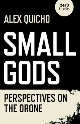 Piccoli dei: prospettive sul drone - Small Gods: Perspectives on the Drone