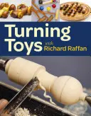 Tornitura di giocattoli con Richard Raffan - Turning Toys with Richard Raffan