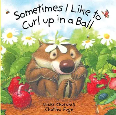 A volte mi piace raggomitolarmi in una palla - Sometimes I Like to Curl Up in a Ball