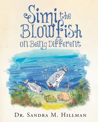 Simi il pesce palla sull'essere diversi - Simi the Blowfish on Being Different