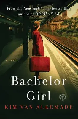 La ragazza scapolo: Un romanzo dell'autrice di Orphan #8 - Bachelor Girl: A Novel by the Author of Orphan #8