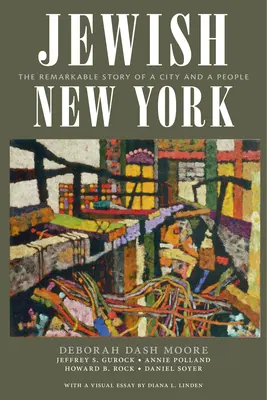 New York ebraica: La straordinaria storia di una città e di un popolo - Jewish New York: The Remarkable Story of a City and a People