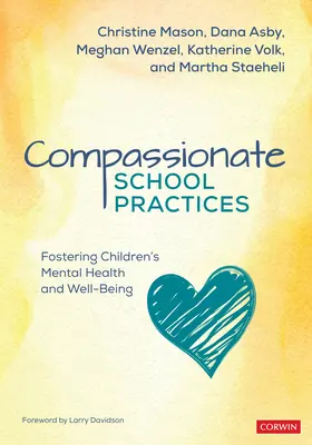 Pratiche scolastiche compassionevoli: Favorire la salute mentale e il benessere dei bambini - Compassionate School Practices: Fostering Children′s Mental Health and Well-Being
