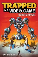 Intrappolati in un videogioco, 3: La rivolta dei robot - Trapped in a Video Game, 3: Robots Revolt