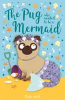 Il carlino che voleva essere una sirena - Pug Who Wanted to Be a Mermaid
