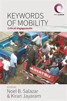 Parole chiave della mobilità: Impegni critici - Keywords of Mobility: Critical Engagements