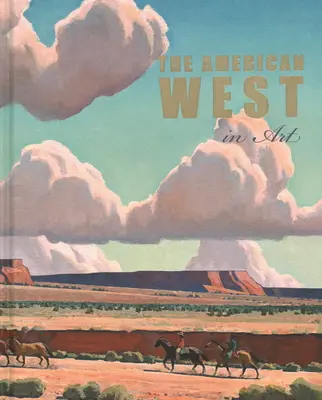 Il West americano nell'arte: Selezioni dal Denver Art Museum - The American West in Art: Selections from the Denver Art Museum