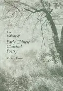 La creazione della prima poesia classica cinese - The Making of Early Chinese Classical Poetry