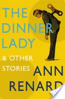 La signora della cena e altre storie - Dinner Lady and Other Stories